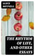 The Rhythm of Life, and Other Essays