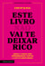 Este livro não vai te deixar rico - Descubra a verdade sobre empreendedorismo, startups e arte de ganhar dinheiro