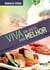 Viva em dieta, viva melhor - Aplicações práticas de nutrição
