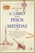 El libro de los pesos y medidas