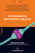 Psychedelics and mental health - Therapeutic applications and neuroscience of psilocybin, LSD, DMT andMDMA