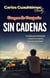 Sin cadenas - La historia de dos hermanos que aprenden a defenderse de gente abusiva y prepotente