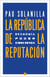 La República de la reputación - Economía, poder y emociones
