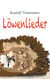 Löwenlieder - Gedichte