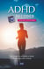 ADHD decoded - The sources of ADHD & their transformative power