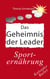 Das Geheimnis der Leader - Selbstbewusstsein, Grenzen verschieben