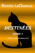 Destinées Tome 1 - (série du monde parallèle)