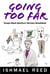 Going Too Far - Essays about America's Nervous Breakdown