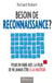 Besoin de reconnaissance ? - Pour en finir avec la peur de ne jamais être à la hauteur