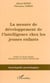 La mesure du développement de l'intelligence chez les jeunes enfants