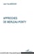 APPROCHES DE MERLEAU-PONTY