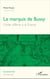 Marquis de Bussy (Le) - L'Inde offerte à la France