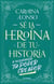 Sé la heroína de tu historia - Y desencadena tu poder creador