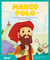 Marco Polo - El viajero que descubrió las maravillas del lejano Oriente