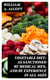 Vegetable Diet: As Sanctioned by Medical Men, and by Experience in All Ages - Including a System of Vegetable Cookery