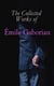 The Collected Works of Émile Gaboriau - Detective Novels & Murder Mysteries: Monsieur Lecoq, Caught In the Net, The Count's Millions, The Widow Lerouge, The Mystery of Orcival, Within an Inch of His Life, A Thousand Francs Reward…