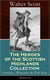 The Heroes of the Scottish Highlands Collection: Ivanhoe, Waverley & Rob Roy (Illustrated) - Historical Novels from the Author of The Pirate, The Heart of Midlothian, Old Mortality, The Guy Mannering, The Antiquary, The Bride of Lammermoor...