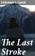 The Last Stroke - A Detective Story