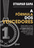 A fórmula dos vencedores - Descubra como desenvolver as 9 competências para estar em primeiro lugar na carreira e na vida