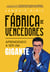 Fábrica de vencedores - aprendendo a ser um gigante