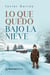 Lo que quedó bajo la nieve