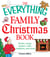 The Everything Family Christmas Book - Stories, Songs, Recipes, Crafts, Traditions, and More