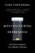 Manufacturing Depression - The Secret History of a Modern Disease