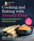 Prevention RD's Cooking and Baking with Almond Flour - Quick and Easy Meals For A Gluten-Free Diet