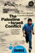 The Palestine-Israeli Conflict - A Beginner's Guide