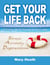 Get Your Life Back - A Twelve-Week Journey to Overcome Stress, Anxiety and Depression