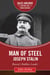 Man of Steel: Joseph Stalin - Russia's Ruthless Ruler