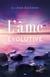 L'âme évolutive - Explorez vos vies antérieures pour guérir spirituellement