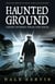 Haunted Ground - Ghost Stories from the Rock