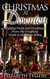 Christmas at Downton: Holiday Foods and Traditions From The Unofficial Guide to Downton Abbey - Downton Abbey Books