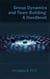 Group Dynamics And Team Building: A Handbook