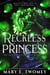 Reckless Princess - The Tales of Eflorencia, #4
