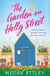 The Garden on Holly Street - The uplifting and heartwarming romantic comedy full of hope, sunshine and community