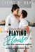 Playing House: Eine heiße romantische Komödie - La Petite Mort Club Intimer Begegnungen Serie, #2