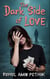 The Dark Side of Love
