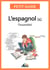 L’espagnol - L'essentiel