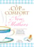 A Cup of Comfort for New Mothers - Stories that celebrate the miracle of life