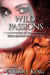 Wild Passions: Wild Instincts, Part 2 [Werewolf Erotic Romance] - Wild Instincts, #2