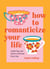 How to Romanticize Your Life - Joyful Tips and Advice to Elevate Every Day
