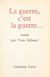 La guerre, c'est la guerre...