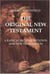 THE ORIGINAL NEW TESTAMENT