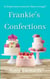 Frankie's Confections - Vineyard Seeds, #3