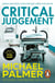 Critical Judgement - an incredibly suspenseful and gripping medical thriller you won’t be able to forget…