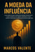 A Moeda da Influência