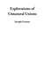 Explorations of Unnatural Unions