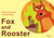 Fox and Rooster